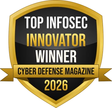 Top InfoSec Innovator 2026 Winner, Cyber Defense Magazine