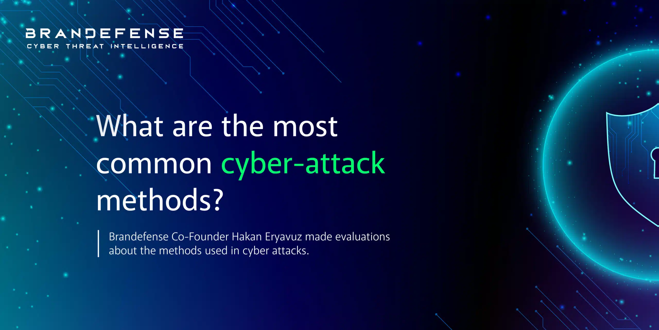 What are the most common cyber-attack methods?