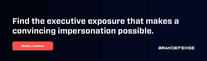 Find executive exposure that enables convincing impersonation.
